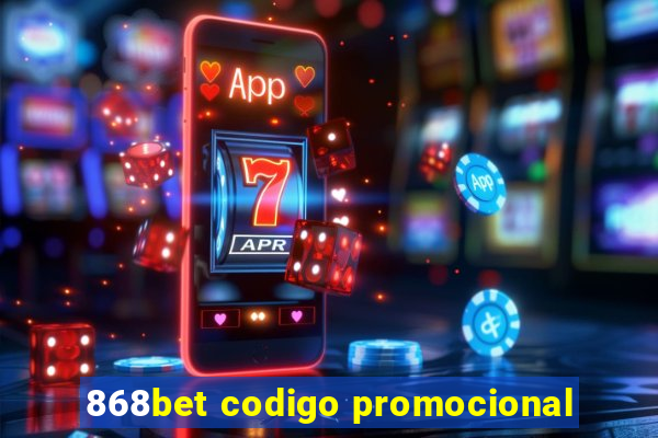 868bet codigo promocional